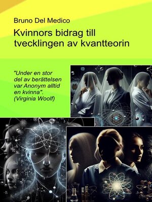 cover image of Kvinnors bidrag till utvecklingen av kvantteorin.